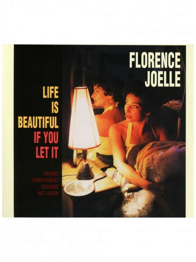 Florence Joelle: Life is Beautiful if you Let It - 180g VINYL LP